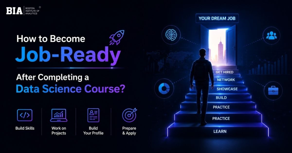 How to Become Job-Ready After Completing a Data Science Course